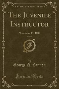 The Juvenile Instructor, Vol. 20