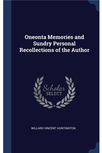 Oneonta Memories and Sundry Personal Recollections of the Author