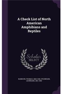 A Check List of North American Amphibians and Reptiles