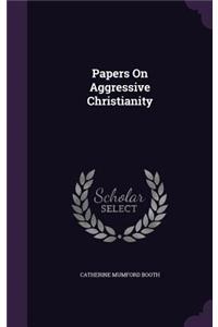 Papers On Aggressive Christianity