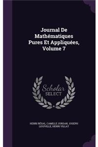 Journal De Mathématiques Pures Et Appliquées, Volume 7