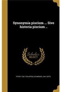 Synonymia piscium ... Sive historia piscium ..