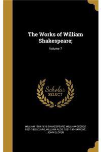 The Works of William Shakespeare;; Volume 7
