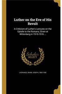 Luther on the Eve of His Revolt