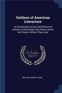 Outlines of American Literarture