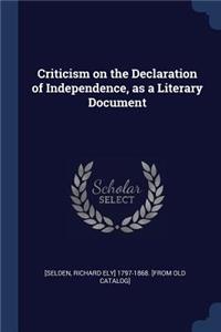 Criticism on the Declaration of Independence, as a Literary Document