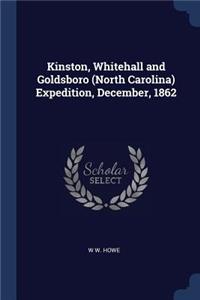 Kinston, Whitehall and Goldsboro (North Carolina) Expedition, December, 1862