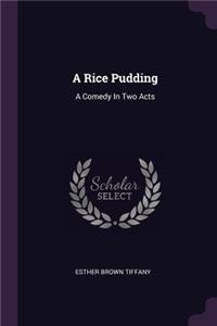 A Rice Pudding