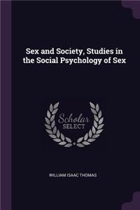 Sex and Society, Studies in the Social Psychology of Sex