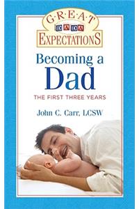 Great Expectations: Becoming a Dad