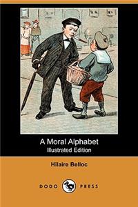 Moral Alphabet (Illustrated Edition) (Dodo Press)
