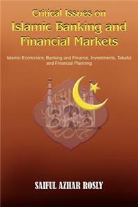 Critical Issues on Islamic Banking and Financial Markets