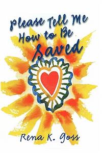 Please Tell Me How to Be Saved