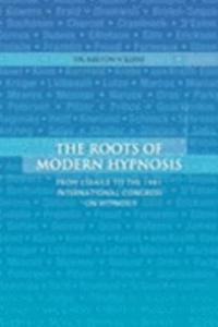 The Roots of Modern Hypnosis