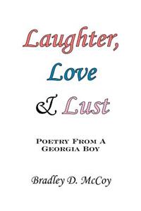 Laughter, Love and Lust
