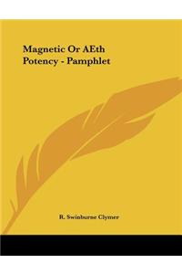 Magnetic Or AEth Potency - Pamphlet