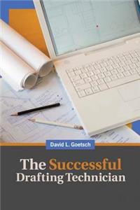 The Successful Drafting Technician: 12 Essential Strategies for Building a Winning Career