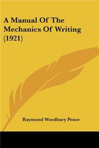 A Manual Of The Mechanics Of Writing (1921)