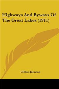 Highways And Byways Of The Great Lakes (1911)