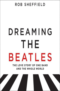 Dreaming the Beatles Lib/E