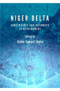 Niger Delta: Constraints and Pathways to Development