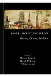 Samuel Beckett and Europe: History, Culture, Tradition