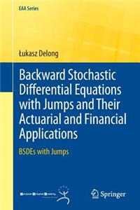 Backward Stochastic Differential Equations with Jumps and Their Actuarial and Financial Applications