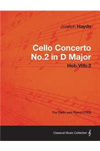 Cello Concerto No.2 in D Major Hob.Viib: 2 - For Cello and Piano (1783)