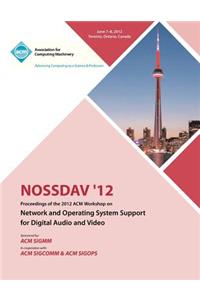 NOSSDAV 12 Proceedings of the 2012 ACM Workshop on Network and Operating System Support for Digital Audio and Video