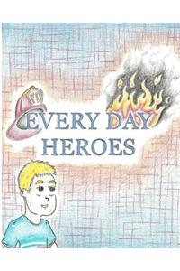 Every Day Heroes