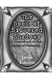 The Book of Silvered Shadows