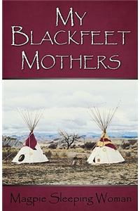 My Blackfeet Mothers