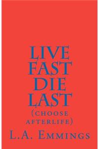 Live Fast Die Last