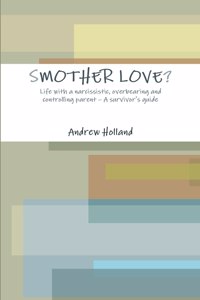 Smother Love?