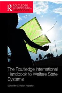 Routledge International Handbook to Welfare State Systems