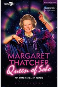 Margaret Thatcher Queen of Soho