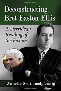 Deconstructing Bret Easton Ellis