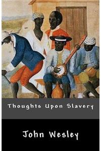 Thoughts Upon Slavery