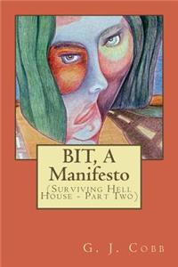 BIT, A Manifesto