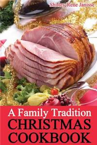 A Family Tradition Christmas Cookbook