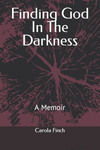 Finding God In The Darkness