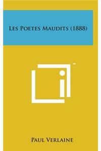 Les Poetes Maudits (1888)