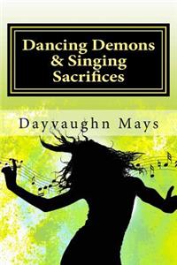 Dancing Demons & Singing Sacrifices