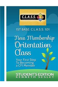 1ST BASE C.L.A.S.S. 101 Calvary Fellowship International's New Membership Orientation Class