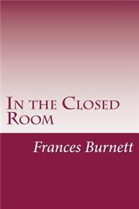 In the Closed Room