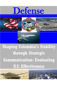 Shaping Colombia's Stability through Strategic Communication