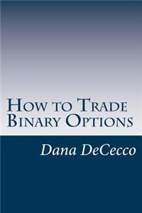 How to Trade Binary Options