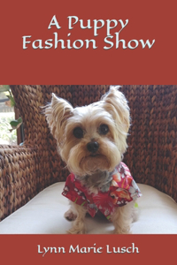 A Puppy Fashion Show