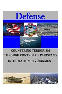 Countering Terrorism Through Control of Pakistan's Information Environment