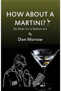 How about a Martini?